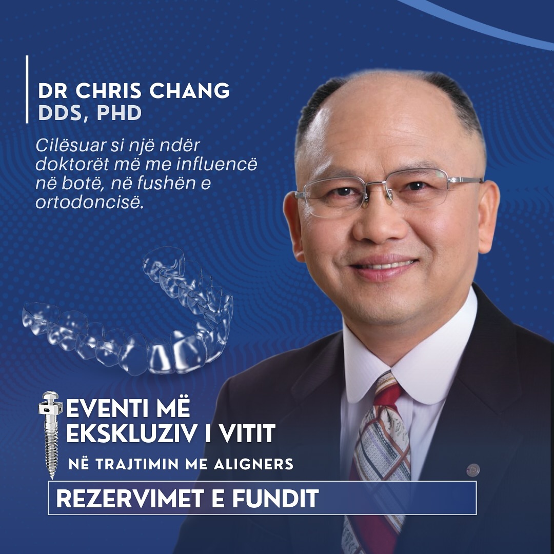 Dr. Chris Chang DDS, PHD - Eventi Eksluziv i Vitit në Trajtimin me Aligners